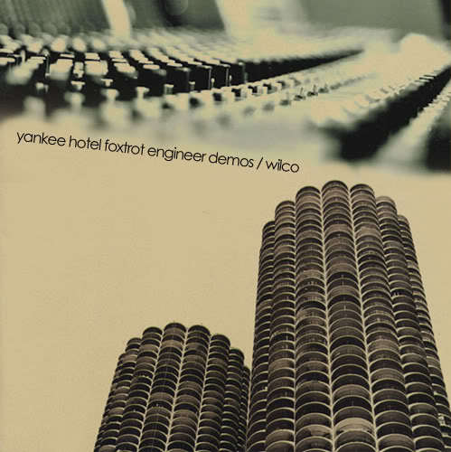 The Yankee Hotel Foxtrot "Engineer Demos"